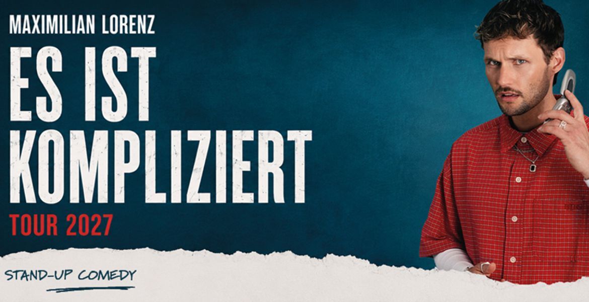 Tickets Maximilian Lorenz mit Es ist kompliziert, BERLIN PREMIERE in Berlin