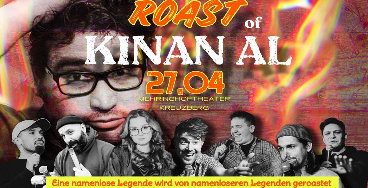 Tickets The ROAST of KINAN AL, Kinan Al - Comedy Lab in Berlin