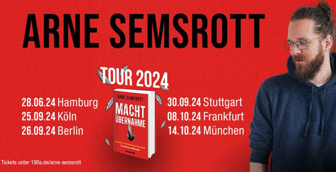 Tickets Arne Semsrott mit Machtübernahme: Eine Anleitung zum Widerstand, Tour 2024 in Berlin