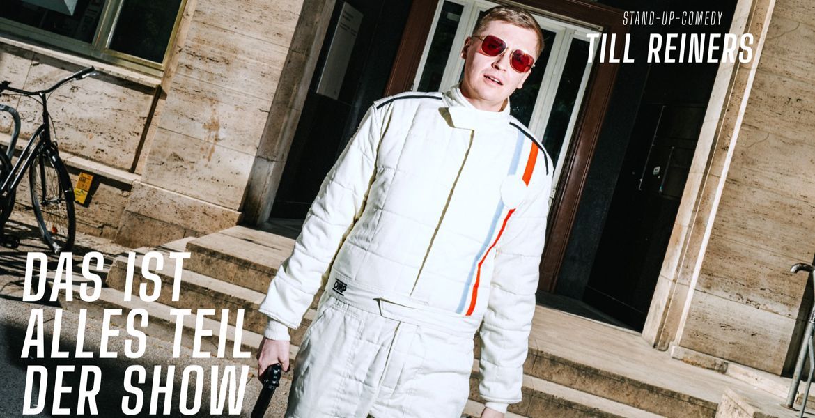 Tickets Till Reiners mit Das ist alles Teil der Show, VORPREMIERE in Berlin